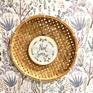 Vintage Hand Embroidered Wall Art/Decor. “Not Sorry” w/ Floral Embroidery Border